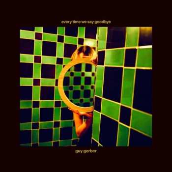 Album Guy Gerber: Every Time We Say Goodbye