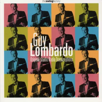 Guy Lombardo: Original Studio Radio Transcriptions