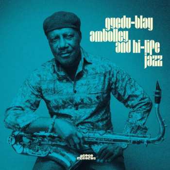2LP Gyedu Blay Ambolley: Gyedu​-​Blay Ambolley And Hi​-​Life Jazz