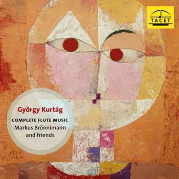 Album György Kurtág: Sämtliche Werke Mit Flöte