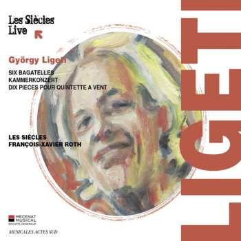 Album François-Xavier Roth: Six Bagatelles / Kammerkoncert / Dix Pièces Pour Quintette À Vent