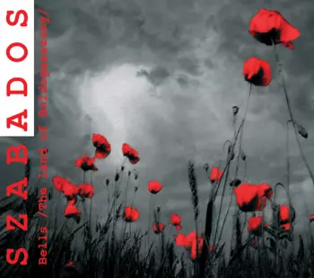 György Szabados: Bells /The Land Of Boldogasszony/