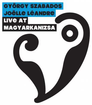 Album Joëlle Léandre: Live At Magyarkanizsa