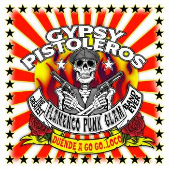 CD Gypsy Pistoleros: Duende A Go Go Loco