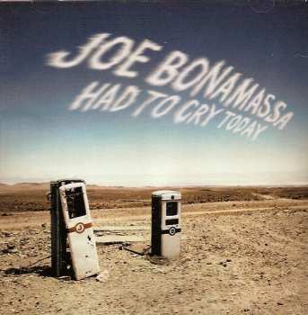 CD Joe Bonamassa: Had To Cry Today