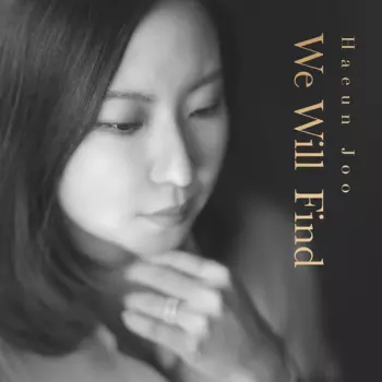 Haeun Joo: We Will Find