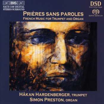 Album Håkan Hardenberger: Prières Sans Paroles (French Music For Trumpet And Organ)