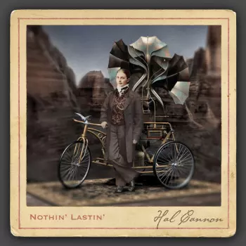 Hal Cannon: Nothin' Lastin'