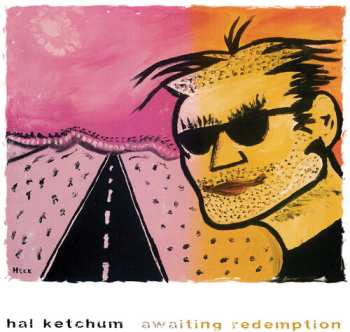 Album Hal Ketchum: Awaiting Redemption
