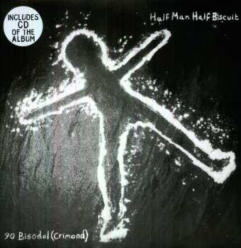 LP/CD Half Man Half Biscuit: 90 Bisodol (Crimond)