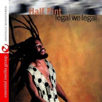 Album Half Pint: Legal We Legal