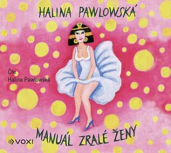 Album Halina Pawlowská: Manuál Zralé ženy
