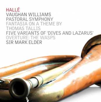 Album Ralph Vaughan Williams: Pastoral Symphony; Fantasia On A Theme By Thomas Tallis; Five Variants Of 'Dives And Lazarus'; Overture: The Wasps