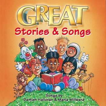 Album Halloran,damian / Millward,maria: Great Stories & Songs