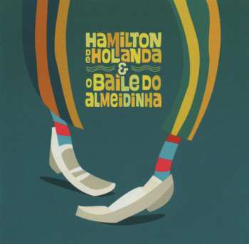 CD Hamilton De Holanda: O Baile Do Almeidinha