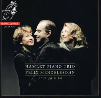 Felix Mendelssohn Opus 49 & 66