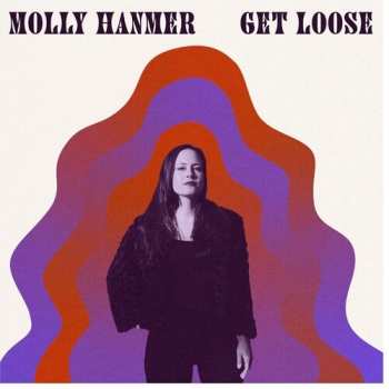 Album Hammer,molly & Midnight Tokers: Get Loose