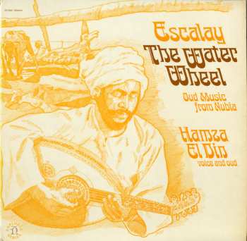 Album Hamza El Din: Escalay / The Water Wheel