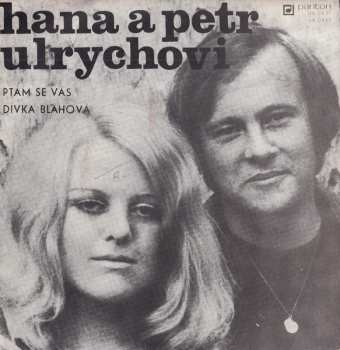 Album Hana A Petr Ulrychovi: Ptám Se Vás / Dívka Bláhová