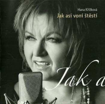 Album Hana Křížková: Jak Asi Voní Štěstí