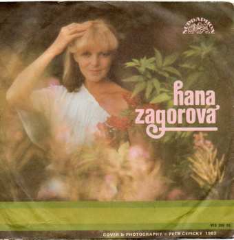 SP Hana Zagorová: Nešlap, Nelámej / Je Tu Doba Dešťů