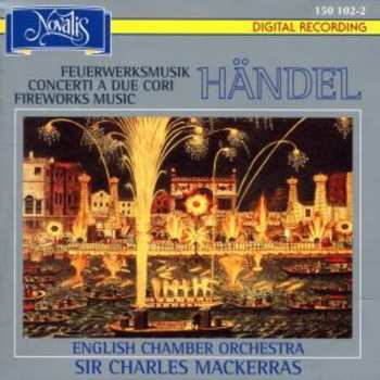 Album English Chamber Orchestra: Feuerwerksmusik / Fireworks Music, Concerti A Due Cori