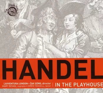 Georg Friedrich Händel: Handel In The Playhouse