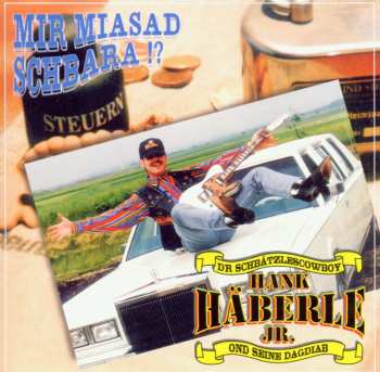 Album Hank Häberle Jr.: Mir Miasad Schbara !?