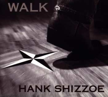 CD Hank Shizzoe: Walk DIGI