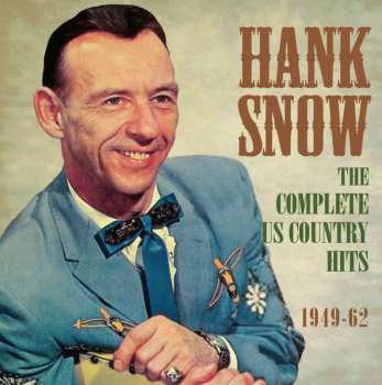 2CD Hank Snow: The Complete US Country Hits 1949-62