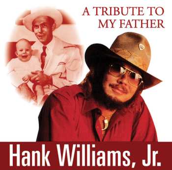 Album Hank Williams Jr.: A Tribute To My Father