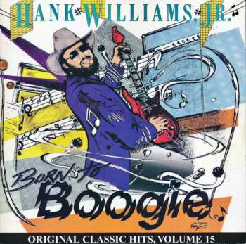CD Hank Williams Jr.: Born To Boogie