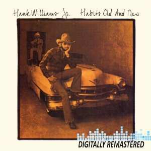 CD Hank Williams Jr.: Habits Old And New