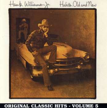CD Hank Williams Jr.: Habits Old And New