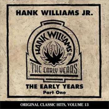 Album Hank Williams Jr.: The Early Years, Part One