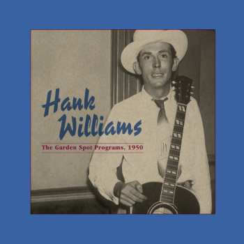 Album Hank Williams: The Garden Spot Programs, 1950