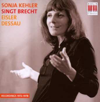 CD Bertolt Brecht: Sonja Kehler Singt Brecht, Eisler & Dessau