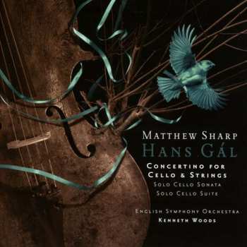 Album Hans Gal: Cello Concertino - Solo Cello Sonata - Solo Cello Suite