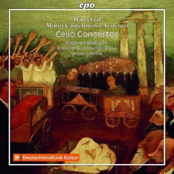 Album Mario Castelnuovo Tedesco: Cello Concertos