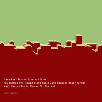 Album Hans Koch: London Duos And Trios (Hans Koch Meets London Musicians)