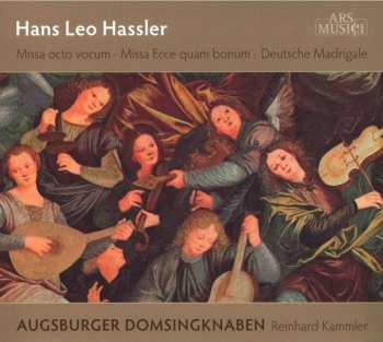 Album Augsburger Domsingknaben: Missa Octo Vocum . Missa Ecce Quam Bonum . Deutsche Madrigale