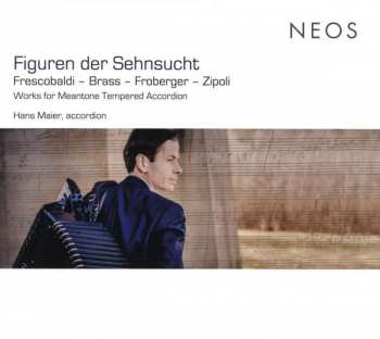 CD Girolamo Frescobaldi: Figuren Der Sehnsucht