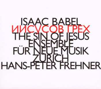 CD ensemble für neue musik zürich: Иисусов Грех / The Sin Of Jesus