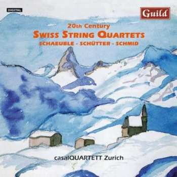CD casalQuartet: 20th Century Swiss String Quartets