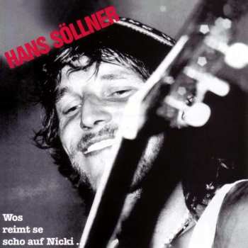 Album Hans Söllner: Wos Reimt Se Scho Auf Nicki...
