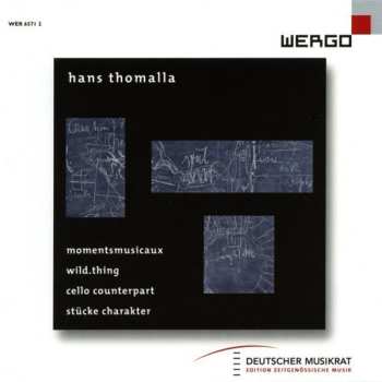CD Hans Thomalla: Momentsmusicaux, Wild.Thing, Cello Counterpart, Stücke Charakter