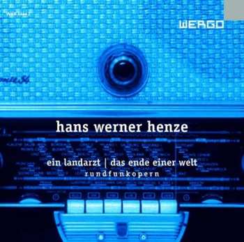 Album Hans Werner Henze: Ein Landarzt | Das Ende Einer Welt: Rundfunkopern