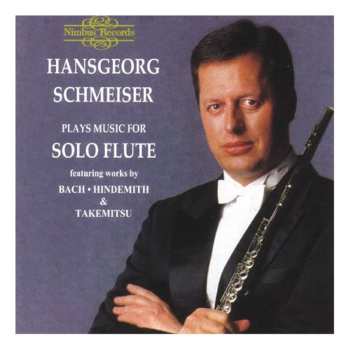 Album Hansgeorg Schmeiser: Plays Music For Solo Flute