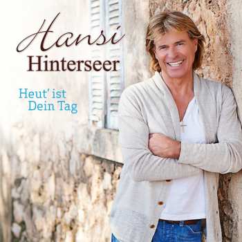 CD Hansi Hinterseer: Heut' Ist Dein Tag