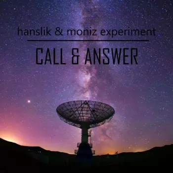 Hanslik & Moniz Experiment: Call & Answer
